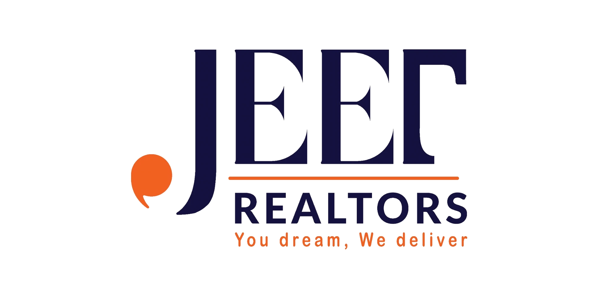 JEET REALTORS — You dream, We deliver